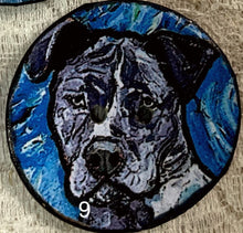Load image into Gallery viewer, 1.18” buttons- Pit Bull Terriers- Staffordshire terriers -assorted-Great Adirondack-handcrafted-price is per button
