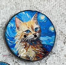Load image into Gallery viewer, 1.18” Buttons- Assorted cats-Van Gogh style - assorted- Handcrafted -price is per button
