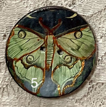 Load image into Gallery viewer, 1.18” Buttons- Luna Moths- assorted-Great Adirondack-handcrafted-price is per button
