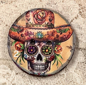 1.5” Button- Sugar Skulls-Day of the Dead Patterns Assorted Great Adirondack Yarn