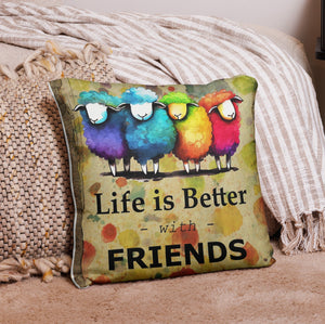 Colorful Sheep Pillow with Life is better with Friends quote-18' x 18' Great Adirondack Yarn